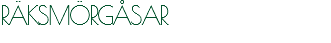 RÄKSMÖRGÅSAR