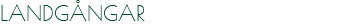 LANDGÅNGAR