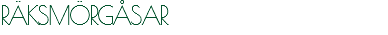 RÄKSMÖRGÅSAR